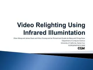 Video Relighting Using Infrared Illumintation