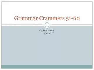 Grammar Crammers 51-60