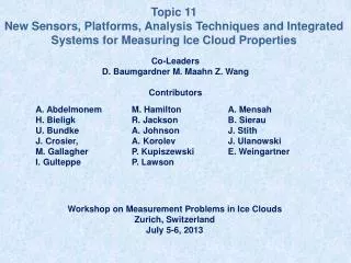 Topic 11 New Sensors, Platforms, Analysis Techniques and Integrated Systems for Measuring Ice Cloud Properties