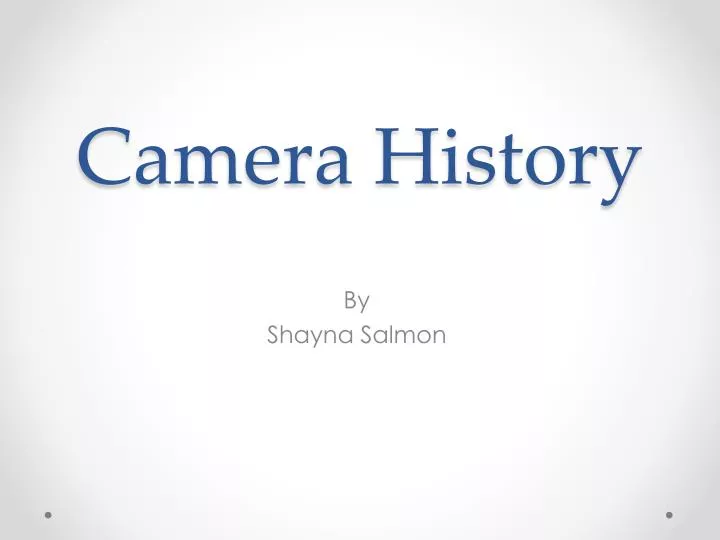 camera history