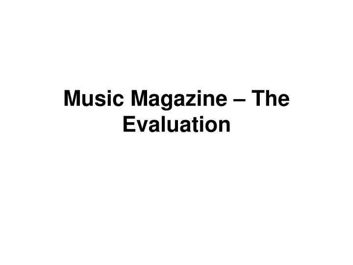 music magazine the evaluation