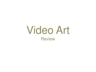 Video Art Review