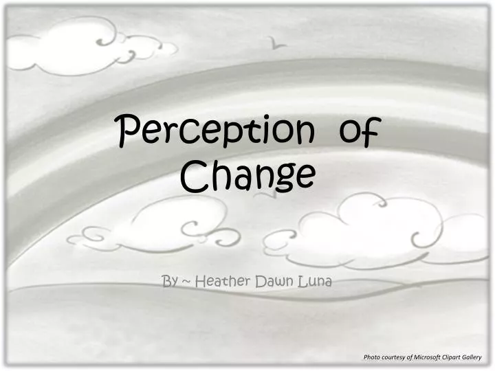 perception of change