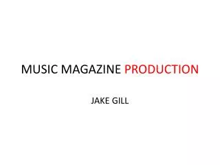 MUSIC MAGAZINE PRODUCTION