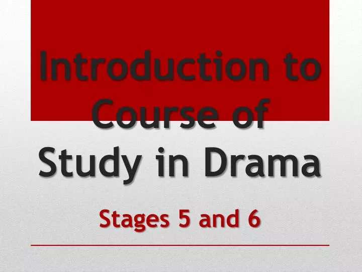 introduction to course of study in drama