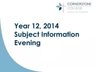 Year 12, 2014 Subject Information Evening