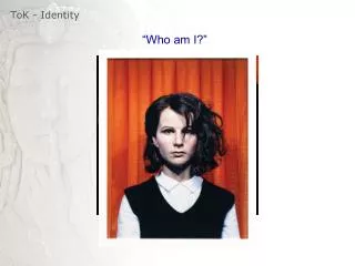 ToK - Identity