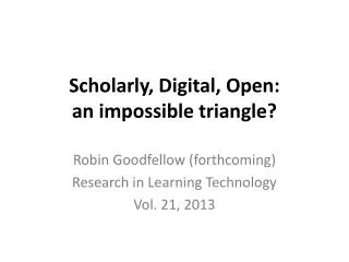 Scholarly, Digital, Open: an impossible triangle?