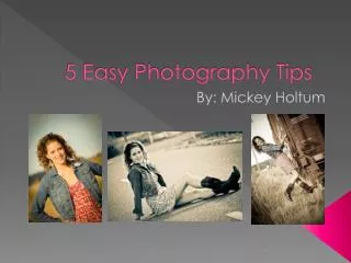 5 Easy Photography Tips