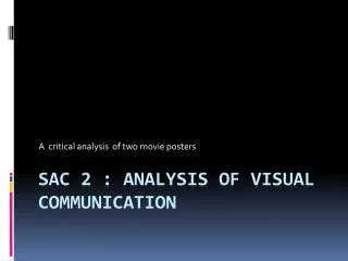 SAC 2 : Analysis of Visual Communication