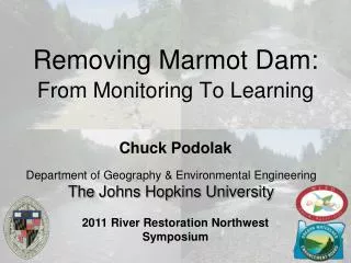 Removing Marmot Dam: From Monitoring To Learning