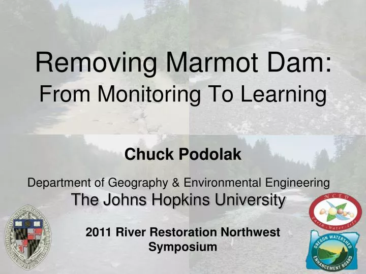 removing marmot dam from monitoring to learning