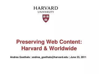 Preserving Web Content: Harvard &amp; Worldwide