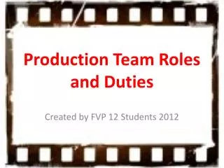 Production Team Roles and Duties