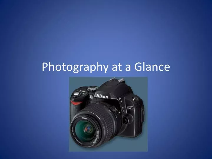 photography at a glance