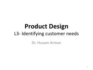 Product Design L3- Identifying customer needs