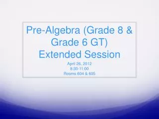 Pre-Algebra (Grade 8 &amp; Grade 6 GT) Extended Session