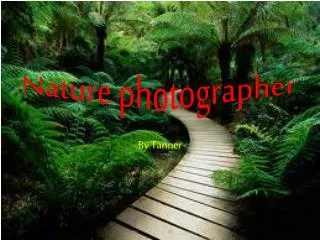 Nature photographer