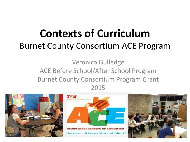 contexts of curriculum burnet county consortium ace program