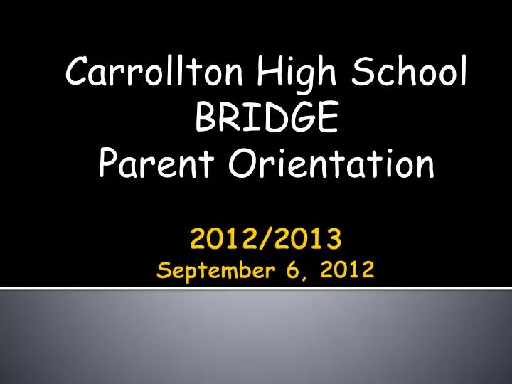 carrollton high school bridge parent orientation