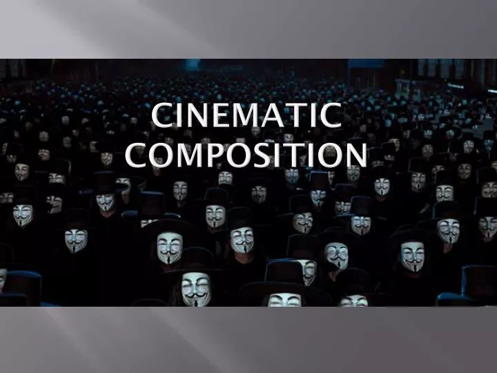 cinematic composition