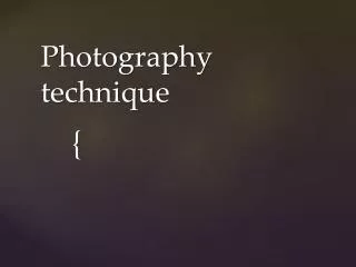 Photography technique