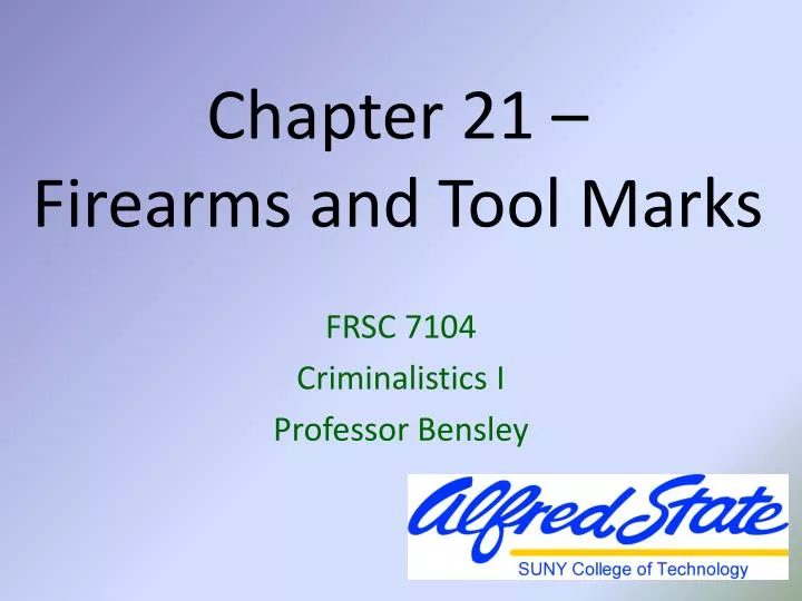 chapter 21 firearms and tool marks