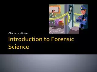 Introduction to Forensic Science