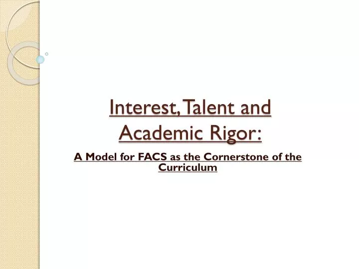 interest talent and academic rigor