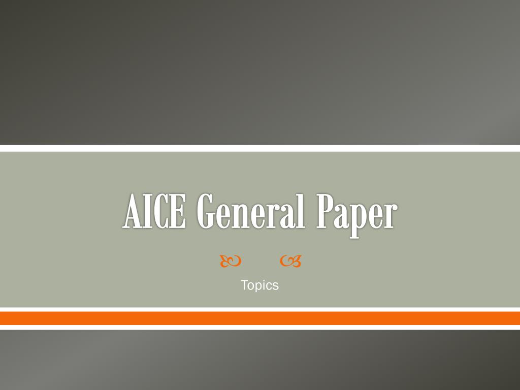 PPT - AICE General Paper PowerPoint Presentation, free download - ID ...