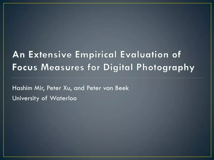 an extensive empirical evaluation of focus measures for digital photography