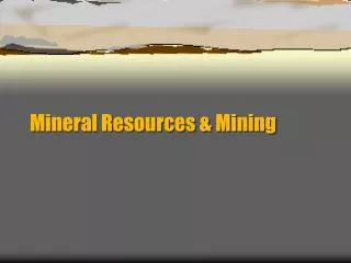 Mineral Resources &amp; Mining