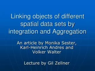Linking objects of different spatial data sets by integration and Aggregation