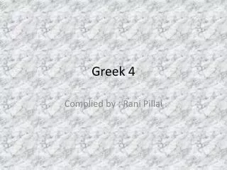 Greek 4