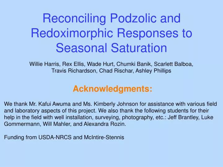 reconciling podzolic and redoximorphic responses to seasonal saturation