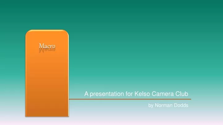 a presentation for kelso camera club