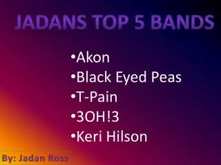 Jadans top 5 bands