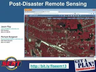 Jason Ray Jason.Ray@em.myflorida.com GIS Analyst 850-413-9979 Richard Butgereit Richard.Butgereit@em.myflorida.com GIS A