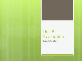 Unit 9 Evaluation