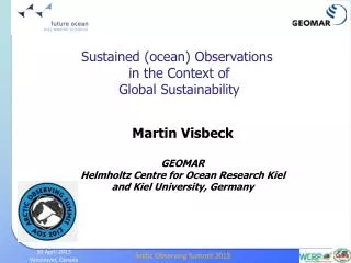 Martin Visbeck GEOMAR Helmholtz Centre for Ocean Research Kiel a nd Kiel University, Germany