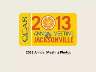 2013 Annual Meeting Photos
