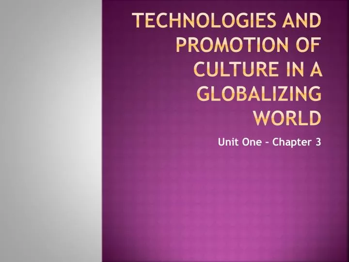 technologies and promotion of culture in a globalizing world