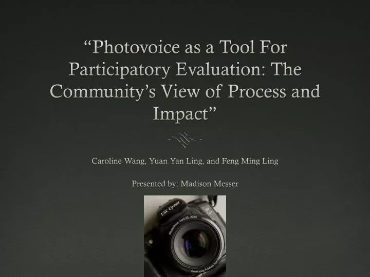 photovoice as a tool for participatory evaluation the community s view of process and impact