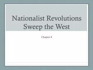 Nationalist Revolutions Sweep the West
