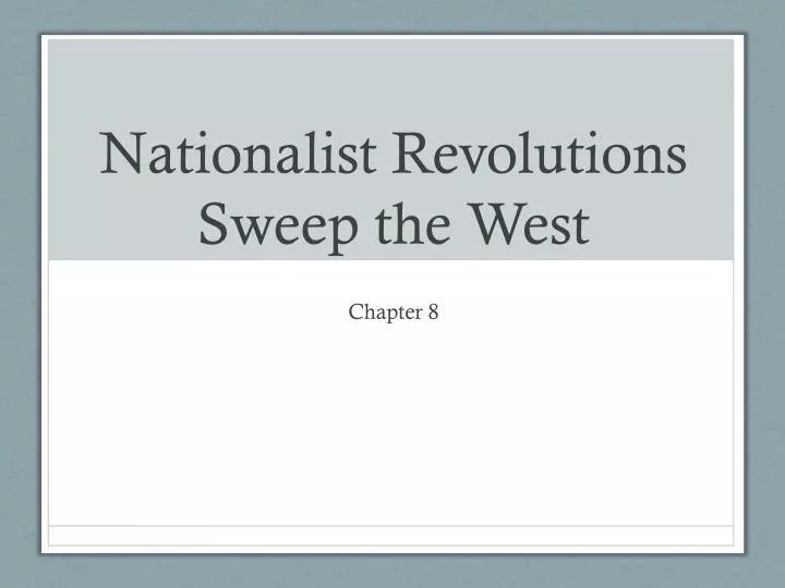 nationalist revolutions sweep the west