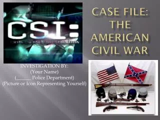 Case FILE: The American Civil War