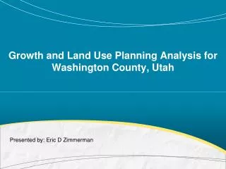 Growth and Land Use Planning Analysis for Washington County, Utah