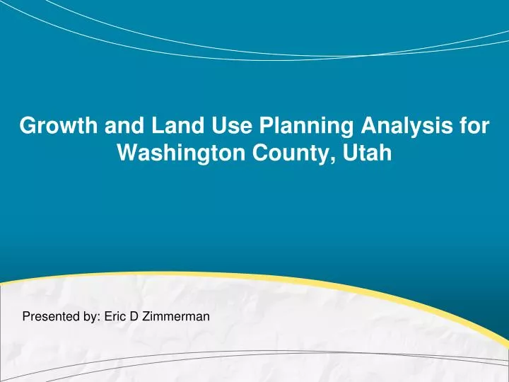 growth and land use planning analysis for washington county utah