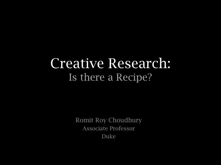 creative research is there a recipe