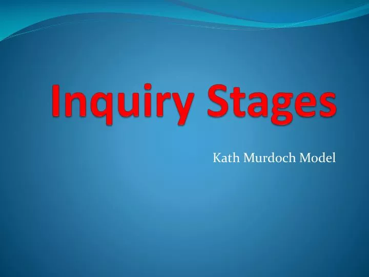 inquiry stages